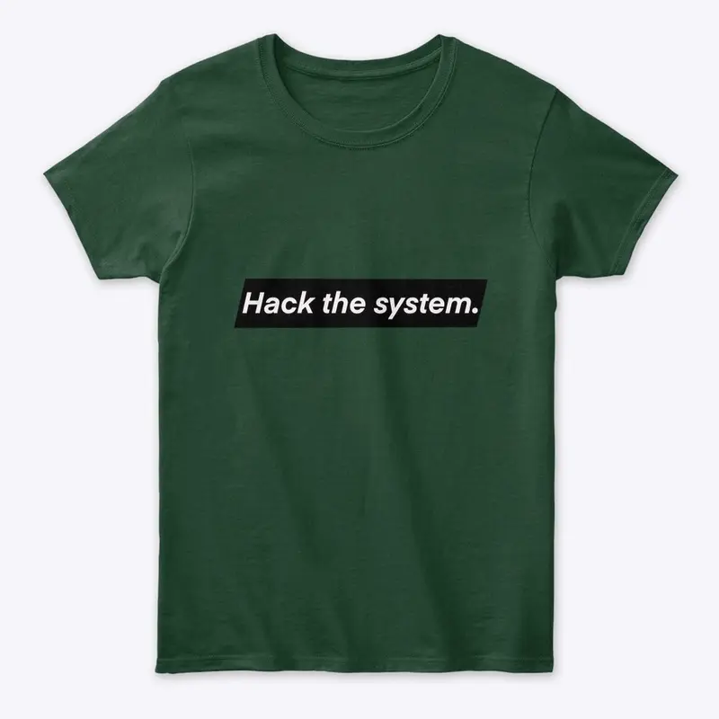 Hack the system.